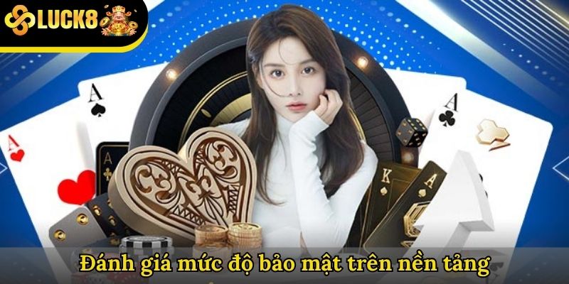 Đánh giá mức độ bảo mật trên nền tảng