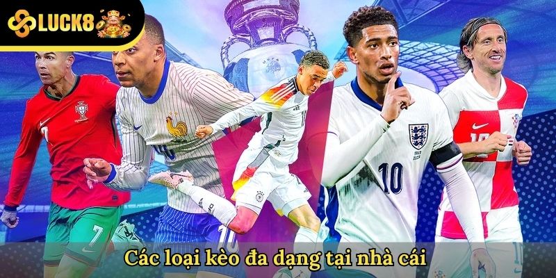 Các loại kèo đa dạng tại nhà cái 